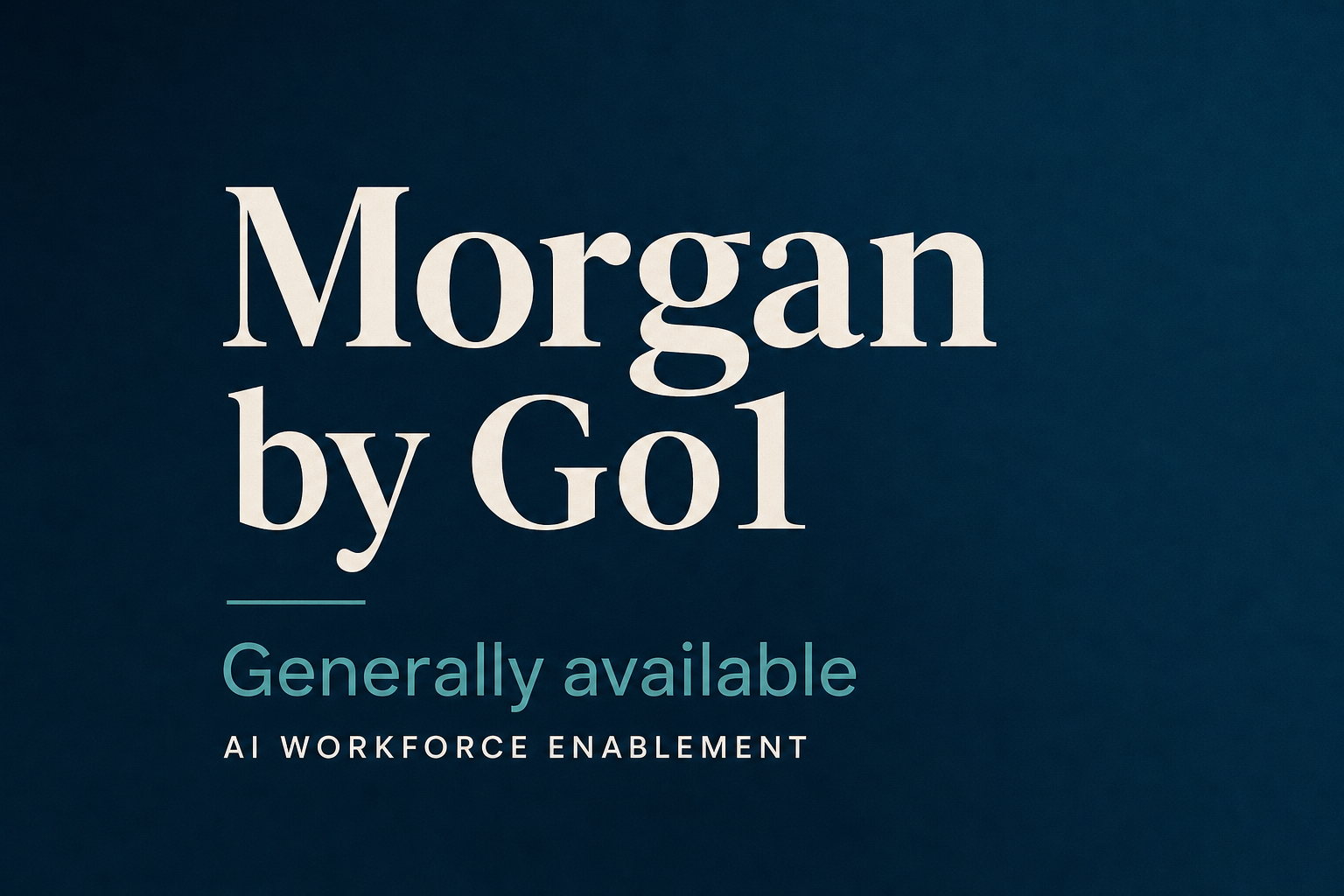 A restrained title card reading “Morgan by Go1” and “Generally available” on a dark blue field.
